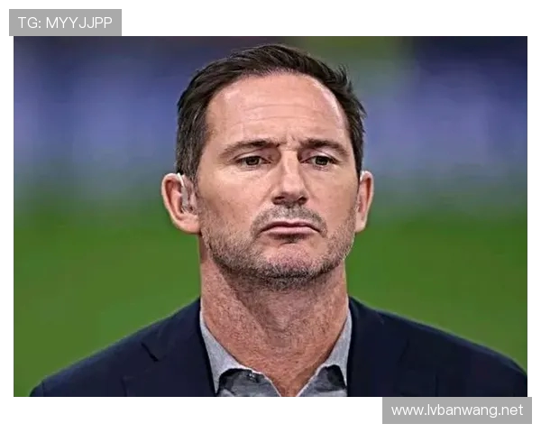 兰帕德：期待考文垂球员拼搏晋级 若真升超再分享我的心情